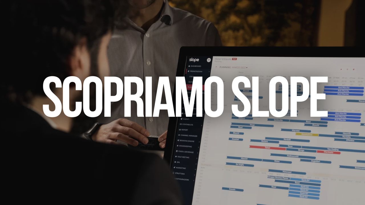 Un unico software per l’hotel: scopriamo Slope